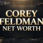 COREY FELDMAN NET WORTH