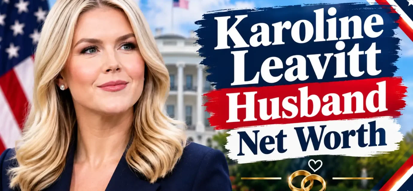 Karoline Leavitt Husband Net Worth