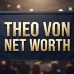 Theo Von Net Worth